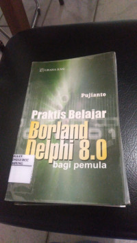 Image of Praktis Belajar Borland Delphi 8.0 Bagi Pemula
