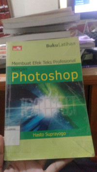 Buku Latihan Membuat Efek teks Profesional dengan Photoshop